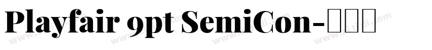 Playfair 9pt SemiCon字体转换